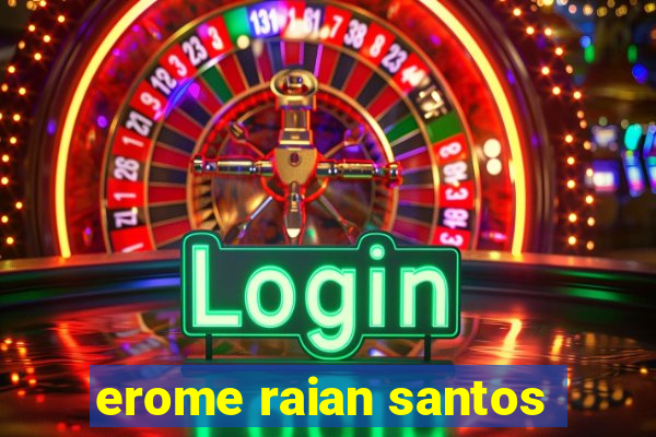 erome raian santos